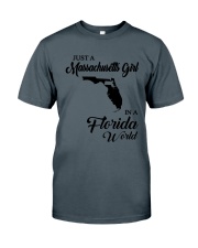 JUST A MASSACHUSETTS GIRL IN A FLORIDA WORLD Classic T-Shirt thumbnail