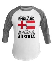 LIVE IN ENGLAND BEGAN IN AUSTRIA ROOT WOMEN Baseball Tee thumbnail