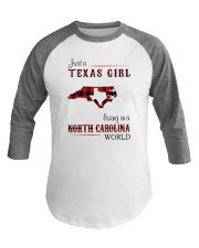 TEXAS GIRL LIVING IN NORTH CAROLINA WORLD Baseball Tee tile