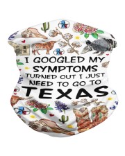 TEXAS I GOOGLED MY SYMPTOMS Neck Gaiter tile