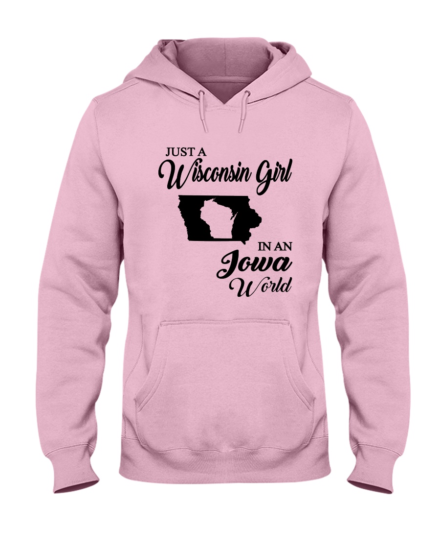 JUST A WISCONSIN GIRL IN AN IOWA WORLD Hooded Sweatshirt