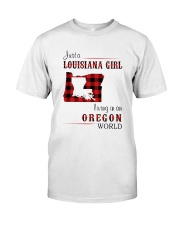 LOUISIANA GIRL LIVING IN OREGON WORLD Classic T-Shirt front