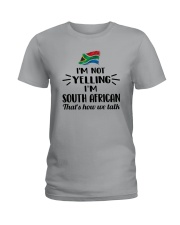 I'M NOT YELLING I'M SOUTH AFRICAN Ladies T-Shirt tile