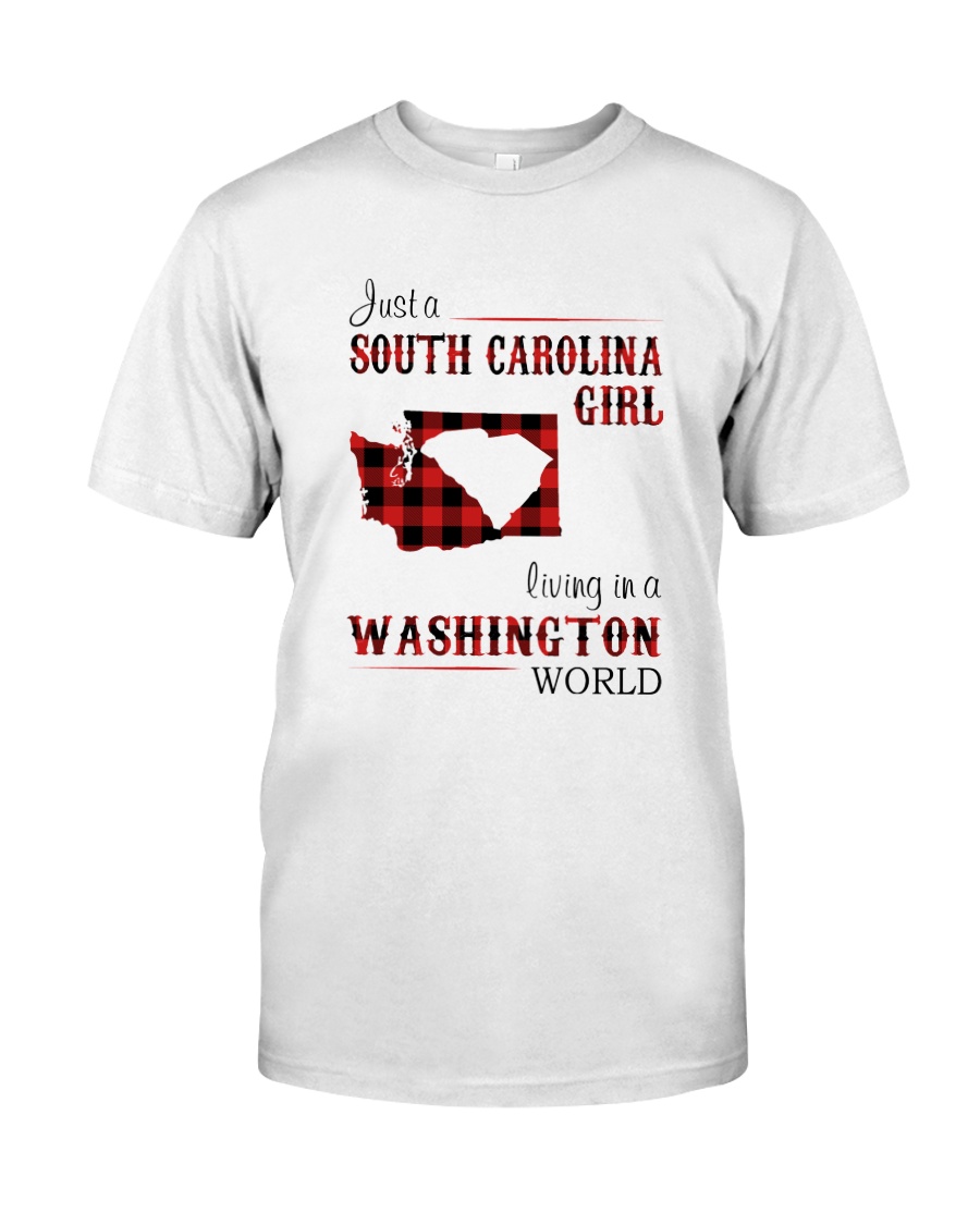 SOUTH CAROLINA GIRL LIVING IN WASHINGTON WORLD Classic T-Shirt