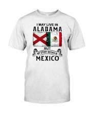 LIVE IN ALABAMA BEGAN IN MEXICO Classic T-Shirt tile