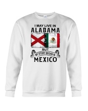 LIVE IN ALABAMA BEGAN IN MEXICO Crewneck Sweatshirt tile