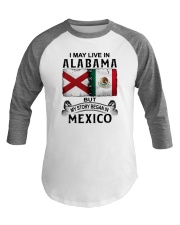 LIVE IN ALABAMA BEGAN IN MEXICO Baseball Tee tile