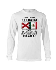 LIVE IN ALABAMA BEGAN IN MEXICO Long Sleeve Tee tile