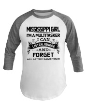 Mississippi Girl Listen Ignore Forget At The Same Time Baseball Tee tile