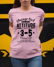 Chicago Girl I Need 3-5 Business Days To Fix My Face Ladies T-Shirt apparel-ladies-t-shirt-lifestyle-04