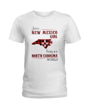 NEW MEXICO GIRL LIVING IN NORTH CAROLINA WORLD Ladies T-Shirt thumbnail