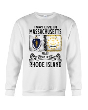 LIVE IN MASSACHUSETTS BEGAN IN RHODE ISLAND Crewneck Sweatshirt tile