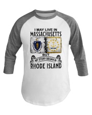 LIVE IN MASSACHUSETTS BEGAN IN RHODE ISLAND Baseball Tee tile