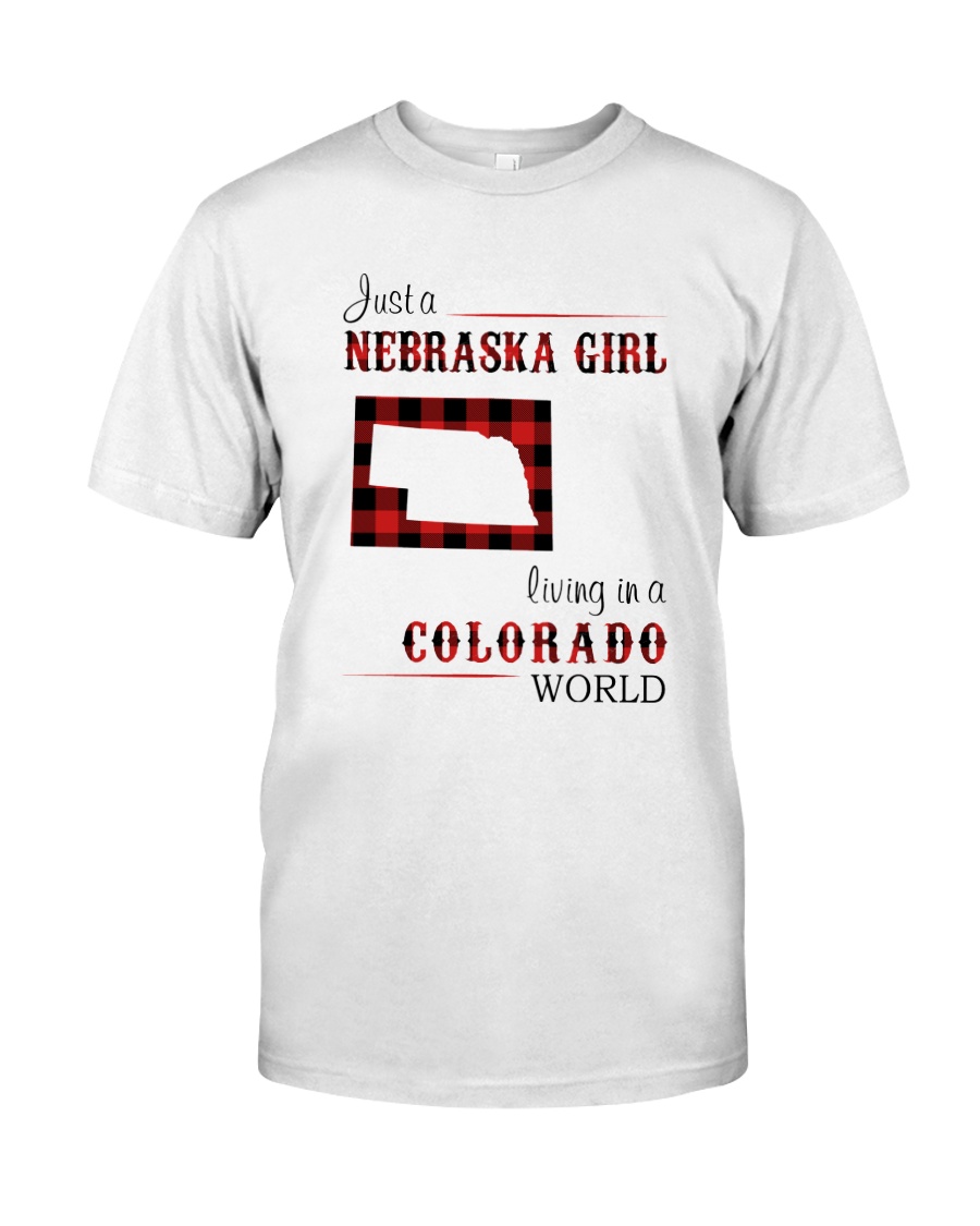 NEBRASKA GIRL LIVING IN COLORADO WORLD Classic T-Shirt