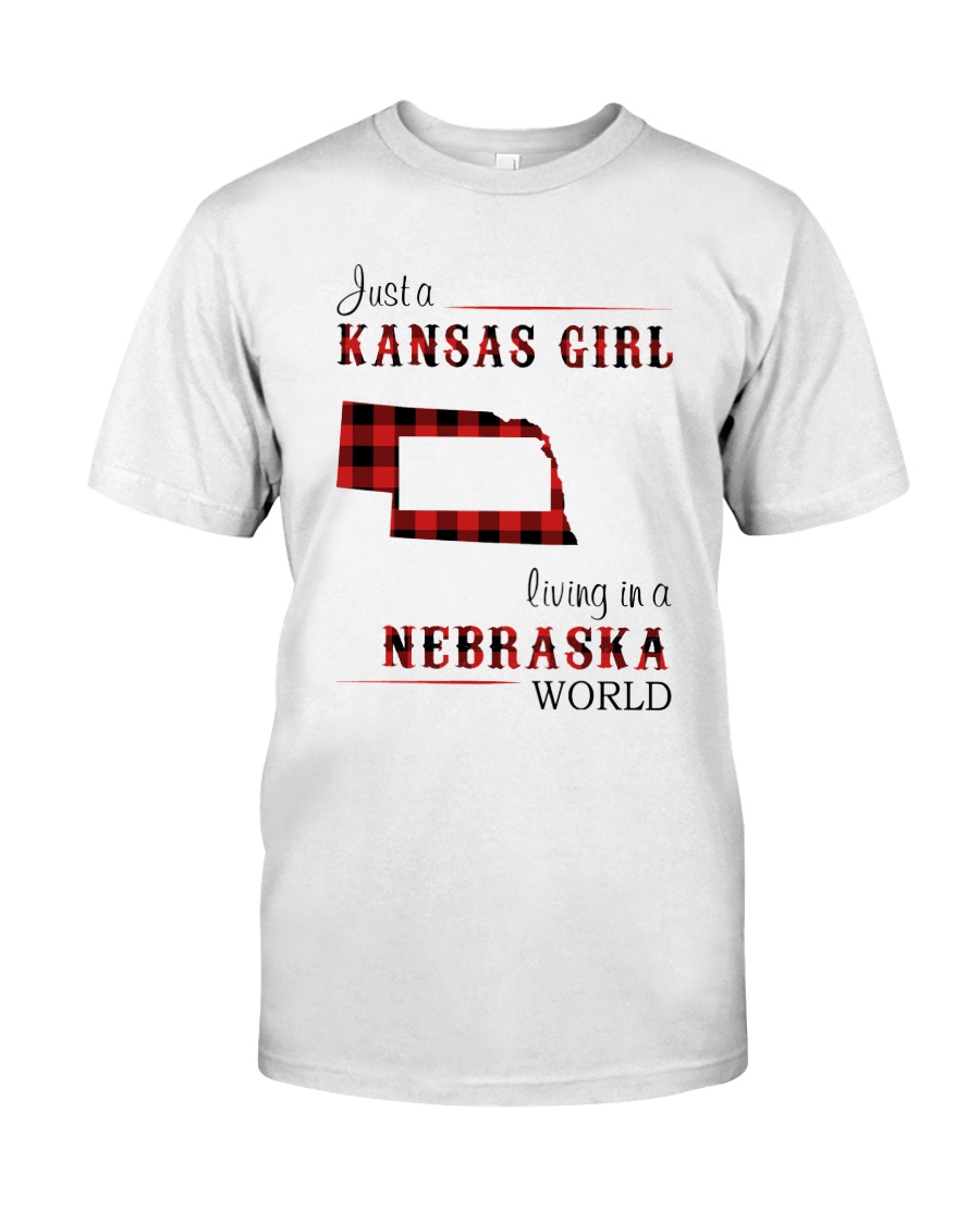 KANSAS GIRL LIVING IN NEBRASKA WORLD Classic T-Shirt