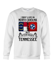 LIVE IN NORTH CAROLINA BEGAN IN TENNESSEE Crewneck Sweatshirt tile