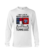 LIVE IN NORTH CAROLINA BEGAN IN TENNESSEE Long Sleeve Tee tile