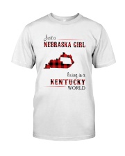 NEBRASKA GIRL LIVING IN KENTUCKY WORLD Classic T-Shirt front