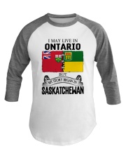 LIVE IN ONTARIO BEGAN IN SASKATCHEWAN ROOT WOMEN Baseball Tee thumbnail