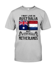 LIVE IN AUSTRALIA BEGAN IN NETHERLANDS Classic T-Shirt front