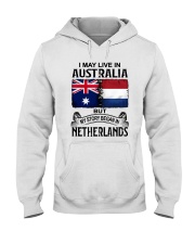 LIVE IN AUSTRALIA BEGAN IN NETHERLANDS Hooded Sweatshirt tile