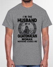 I'M THE HUSBAND OF A GUATEMALAN WOMAN Classic T-Shirt garment-tshirt-unisex-front-03
