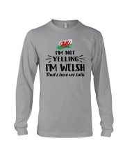 I'M NOT YELLING I'M WELSH Long Sleeve Tee thumbnail