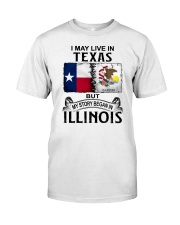 LIVE IN TEXAS BEGAN IN ILLINOIS Classic T-Shirt tile