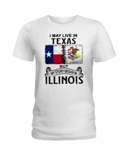 LIVE IN TEXAS BEGAN IN ILLINOIS Ladies T-Shirt tile
