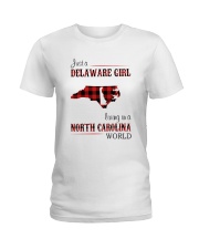 DELAWARE GIRL LIVING IN NORTH CAROLINA WORLD Ladies T-Shirt thumbnail