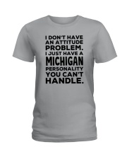MICHIGAN PERSONALITY YOU CAN'T HANDLE Ladies T-Shirt tile