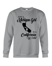 JUST A MICHIGAN GIRL IN A CALIFORNIA WORLD Crewneck Sweatshirt thumbnail
