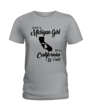 JUST A MICHIGAN GIRL IN A CALIFORNIA WORLD Ladies T-Shirt front