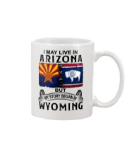 LIVE IN ARIZONA BEGAN IN WYOMING Mug thumbnail