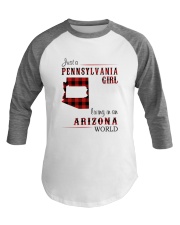 PENNSYLVANIA GIRL LIVING IN ARIZONA WORLD Baseball Tee thumbnail