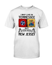 LIVE IN TENNESSEE BEGAN IN NEW JERSEY Classic T-Shirt tile