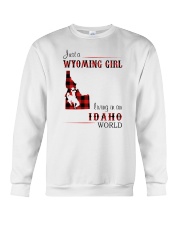 WYOMING GIRL LIVING IN IDAHO WORLD Crewneck Sweatshirt thumbnail