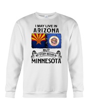 LIVE IN ARIZONA BEGAN IN MINNESOTA Crewneck Sweatshirt tile