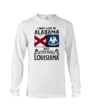 LIVE IN ALABAMA BEGAN IN LOUISIANA Long Sleeve Tee tile