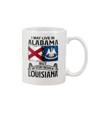 LIVE IN ALABAMA BEGAN IN LOUISIANA Mug tile