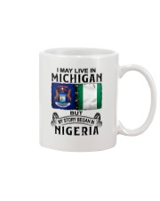 LIVE IN MICHIGAN BEGAN IN NIGERIA Mug thumbnail