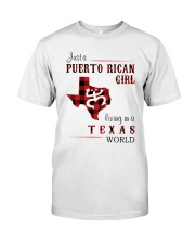 PUERTO RICAN GIRL LIVING IN TEXAS WORLD Classic T-Shirt front