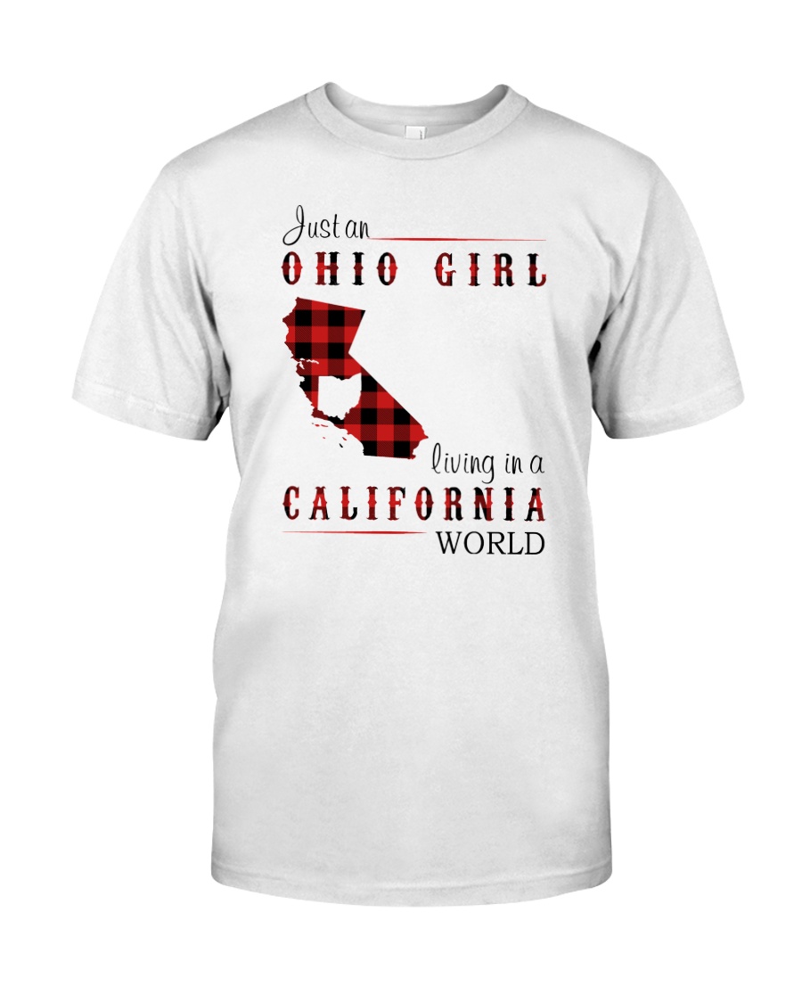 OHIO GIRL LIVING IN CALIFORNIA WORLD Classic T-Shirt