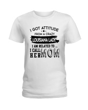 I GOT ATTITUDE FROM A CRAZY LOUISIANA LADY Ladies T-Shirt thumbnail