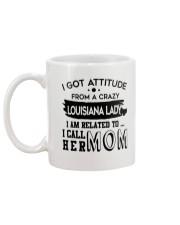 I GOT ATTITUDE FROM A CRAZY LOUISIANA LADY Mug back