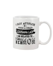 I GOT ATTITUDE FROM A CRAZY LOUISIANA LADY Mug front