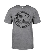MADE IN HONOLULU A LONG TIME AGO Classic T-Shirt front