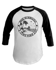 MADE IN HONOLULU A LONG TIME AGO Baseball Tee tile