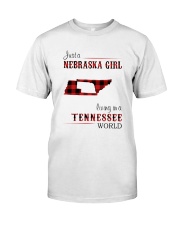 NEBRASKA GIRL LIVING IN TENNESSEE WORLD Classic T-Shirt front