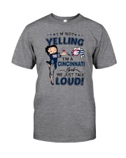 I'M A CINCINNATI GIRL WE JUST TALK LOUD Classic T-Shirt tile